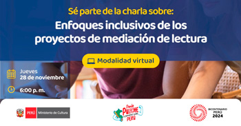 Charla virtual "Enfoques inclusivos de los proyectos de mediación de lectura" del Ministerio de Cultura