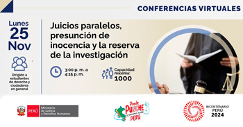 Conferencia online "Juicios paralelos, presunción de inocencia y la reserva de la investigación" del MINJUSDH