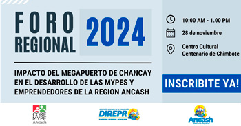 Foro regional Impacto del Megapuerto de chancay en el desarrollo de las Mypes y emprendedores de la región Ancash