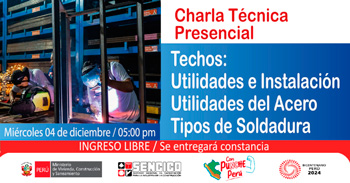 Charla presencial sobre "Techos: Utilidades e Instalación, Utilidades del Acero y Tipos de Soldadura" SENCICO