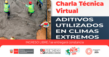 Charla virtual gratis "Aditivos utilizados en climas extremos" del SENCICO