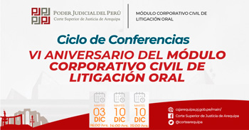 Conferencia online "VI aniversario del Módulo Corporativo Civil de Litigación Oral"