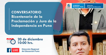 Conversatorio online gratis "Bicentenario de la Proclamación y Jura de la Independencia en Puno" 