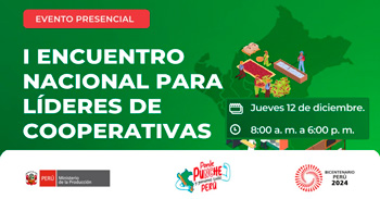 Evento presencial "I Encuentro Nacional para Líderes de Cooperativas" del PRODUCE