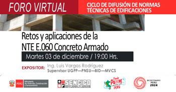 Foro online gratis sobre los "Retos y Aplicaciones de la NTE E.060 Concreto Armado" del SENCICO