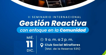 Seminario presencial sobre "Gestión Reactiva con Enfoque en la Comunidad" de la Municipalidad de Miraflores