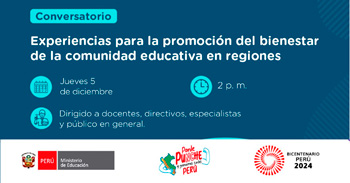 Webinar online "Experiencias para la promoción del bienestar de la comunidad educativa en regiones" del MINEDU