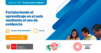 Webinar online "Fortaleciendo el aprendizaje en el aula mediante el uso de evidencia" del MINEDU