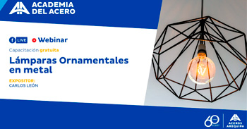 Webinar online gratis "Lámparas Ornamentales en metal"  de Aceros Arequipa