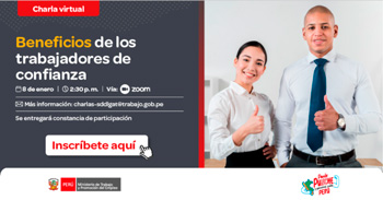 Charla online gratis "Beneficios de los trabajadores de confianza" del MTPE