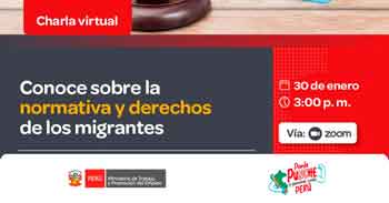  Charla online gratis "Conoce sobre la normativa y derechos de los migrantes" del MTPE