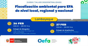  Curso presencial "Fiscalización ambiental para efa de nivel local, regional y nacional" del OEFA