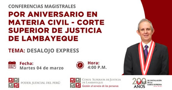  Conferencia magistral online " Desalojo express "  de la Corte Superior de Justicia de Lambayeque