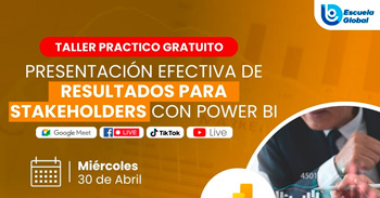 Taller online gratis "Presentación efectiva de resultados para Stakeholders con Power BI"