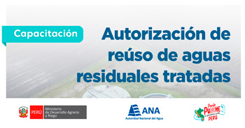 Capacitación online "Autorización de reúso de aguas residuales tratadas" de la Autoridad Nacional del Agua
