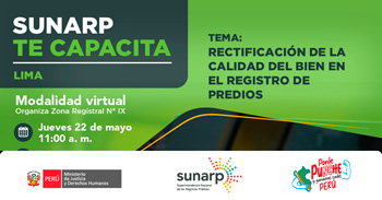 Capacitación virtual gratuita "Rectificación de la calidad del bien en el registro de predios" de la SUNARP