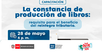  Capacitación  virtual gratis La constancia de producción de libros: requisito para el beneficio del reintegro tributario