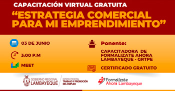  Capacitación online gratis "Estrategia comercial para mi emprendimiento" de la GRTPE Lambayeque