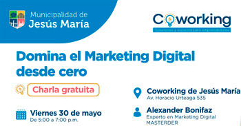  Charla presencial gratis  Domina el marketing digital desde cero de la Municipalidad de Jesús María
