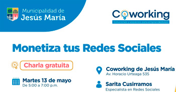  Charla presencial gratis "Monetiza tus redes sociales" de la Municipalidad de Jesús María