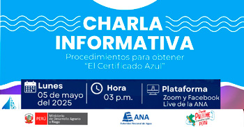 Charla online gratis "Procedimientos para obtener el Certificado Azul" del Autoridad Nacional del Agua 