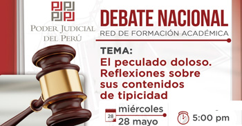 Evento online  El peculado doloso. Reflexiones sobre sus contenidos de tipicidad Corte Superior de Justicia de Ayacucho