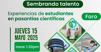  Foro presencial gratis en " Experiencias de estudiantes en pasantías científicas " 