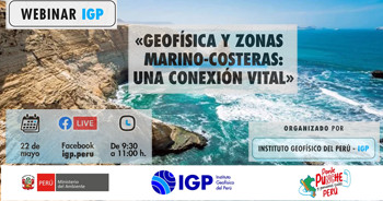 Seminario online "Geofísica y zonas marino-costeras: una conexión vital" del Instituto Geofísico del Perú