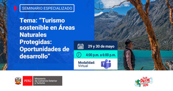 Seminario virtual "Turismo sostenible en Áreas Naturales Protegidas: Oportunidades de desarrollo" del MINCETUR