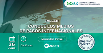 Taller online gratis "Conoce los medios de pagos internacionales" de la SNI