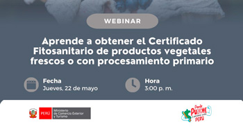 Webinar Aprende a gestionar el Certificado Fitosanitario de productos vegetales frescos o con procesamiento primario