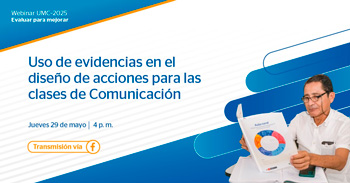Webinar online gratis "Uso de evidencias en el diseño de acciones para las clases de Comunicación"  del Minedu