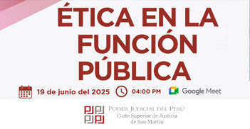 Capacitación online "Ética en la Función Pública" del Corte Superior de Justicia de San Martín