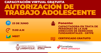  Capacitación online gratis "Autorización de trabajo adolescente" de GRTPE Lambayeque