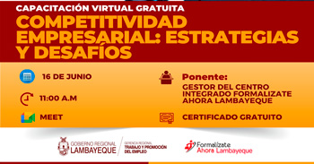  Capacitación online gratis "Competitividad empresarial: estrategias y desafíos" de GRTPE Lambayeque