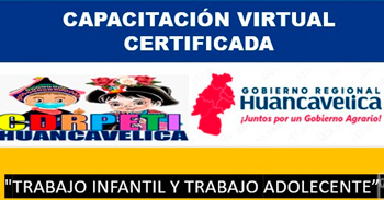 Capacitación online gratis "Trabajo infantil y trabajo adolescente" de la Drtpe Huancavelica