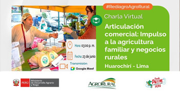  Charla online gratis "Articulación comercial: Impulso a la agricultura familiar y negocios rurales"