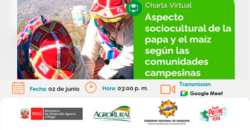 Charla online gratis Aspecto sociocultural de la papa y el maiz según las comunidades campesinas de Agro Rural