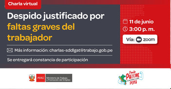 Charla online gratis "Despido justificado por faltas graves del trabajador" del MTPE