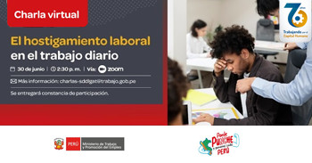 Charla online gratis "El hostigamiento laboral en el trabajo diario" del MTPE