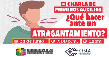 Charla online "¿Qué hacer ante un atragantamiento?" de la Dirección Regional de Educación de Lima Provincias