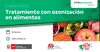  Charla online "Tratamiento con ozonización en alimentos" del CITEagroindustrial Oxapampa