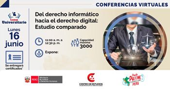 Conferencia online "Del derecho informático hacia el derecho digital. Estudio comparado"del MINJUSDH