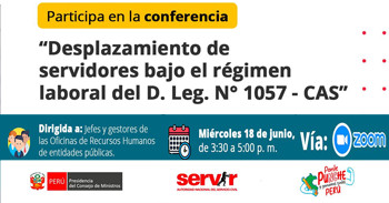Conferencia online "Desplazamiento de servidores bajo el régimen laboral del D.Leg. N° 1057 - CAS" de SERVIR