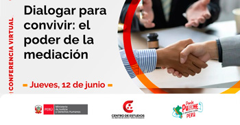 Conferencia online "Dialogar para Convivir: El Poder de la Mediación"del MINJUSDH