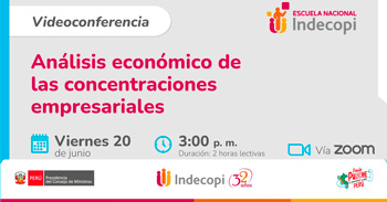 Conferencia online gratis "Análisis económico de las concentraciones empresariales" de INDECOPI