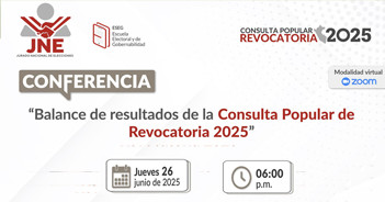 Conferencia online "Balance de resultados de la Consulta Popular de Revocatoria 2025" del JNE