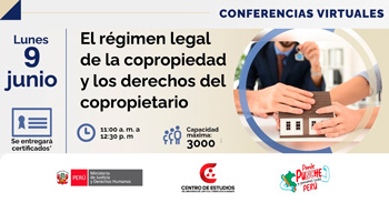 Conferencia online "El régimen legal de la copropiedad y los derechos del copropietario"del MINJUSDH
