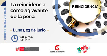 Conferencia online "La reincidencia como agravante de la penal"del MINJUSDH