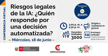 Conferencia online "Riesgos legales de la IA: ¿Quién responde por una decisión automatizada?"del MINJUSDH